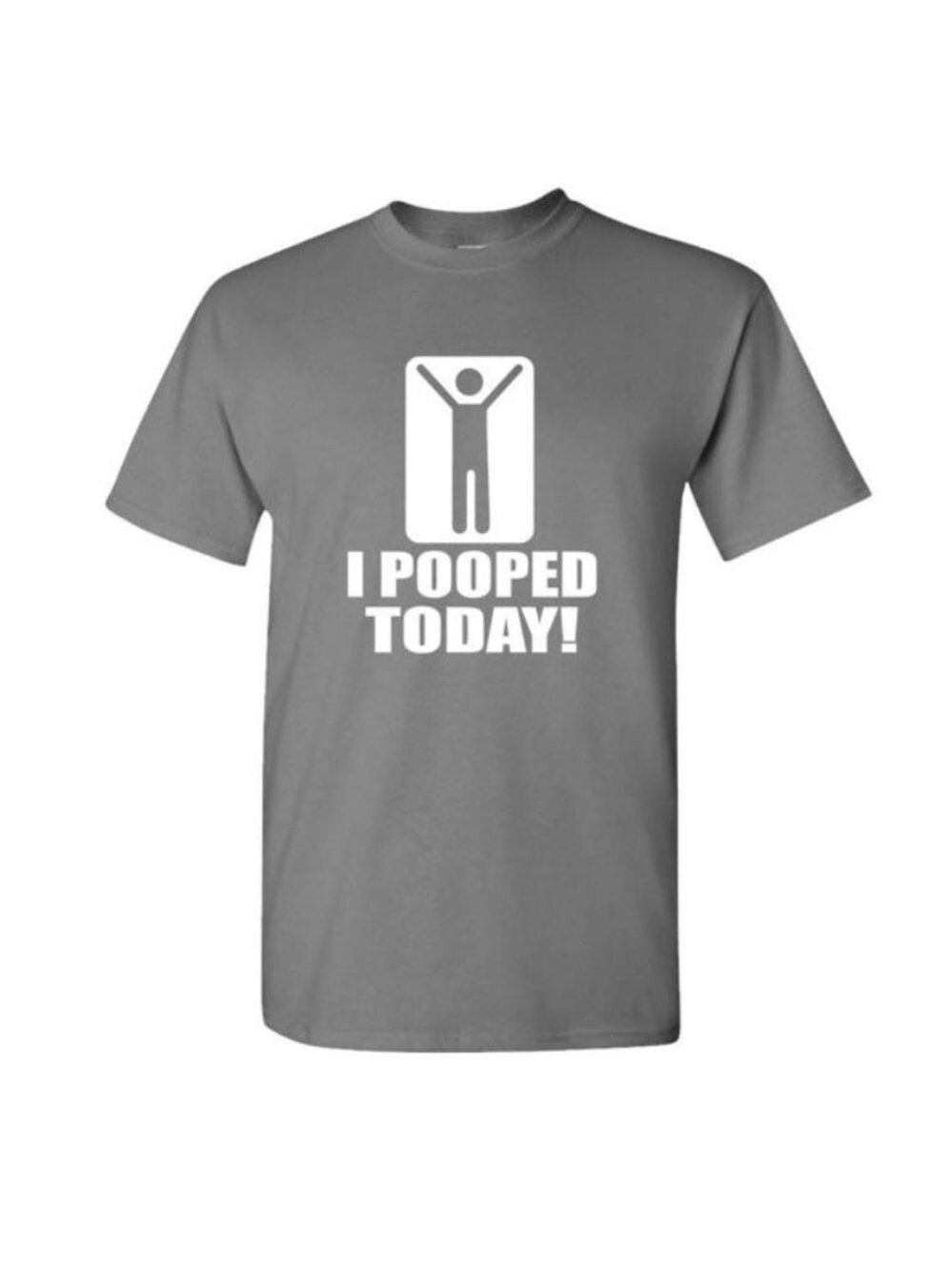 I POOPED TODAY! Novelty Tee size Large